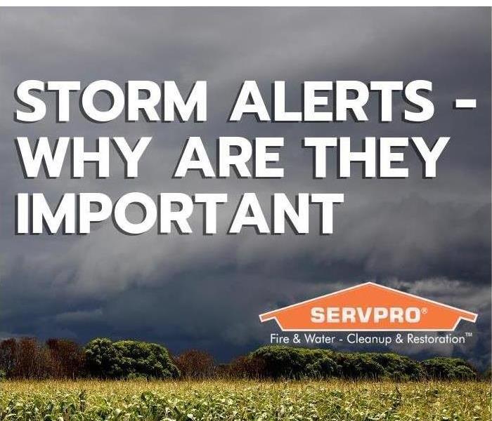 "Storm Alerts why they are important" field with storm clouds and SERVPRO house